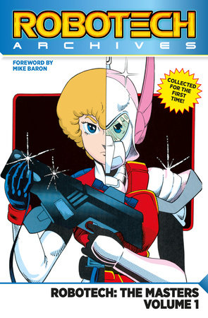Robotech Archives: The Masters Vol. 1 (Graphic Novel) by Mike Baron