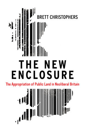 The New Enclosure by Brett Christophers
