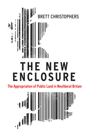 The New Enclosure by Brett Christophers