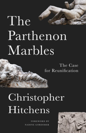 The Parthenon Marbles by Christopher Hitchens
