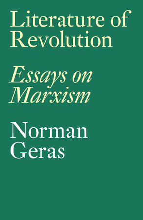 Literature of Revolution by Norman Geras