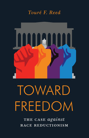 Toward Freedom by Toure Reed