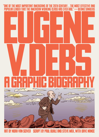 Eugene V. Debs by Paul Buhle and Steve Max