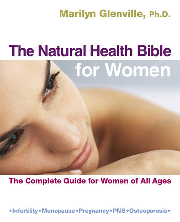 The Natural Health Bible for Women by Marilyn Glenville