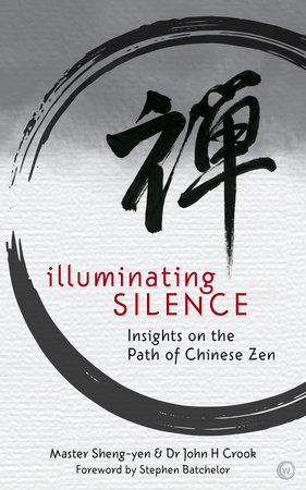 Illuminating Silence by Master Sheng-Yen
