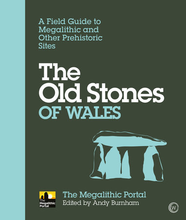 The Old Stones of Wales by Andy Burnham