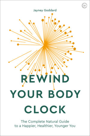 Rewind Your Body Clock by Jayney Goddard