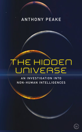 The Hidden Universe by Anthony Peake
