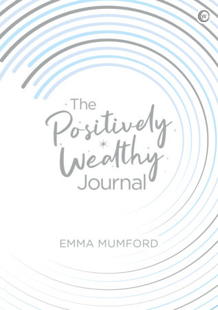 The Positively Wealthy Journal by Emma Mumford