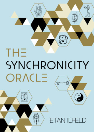 The Synchronicity Oracle by Etan Ilfeld