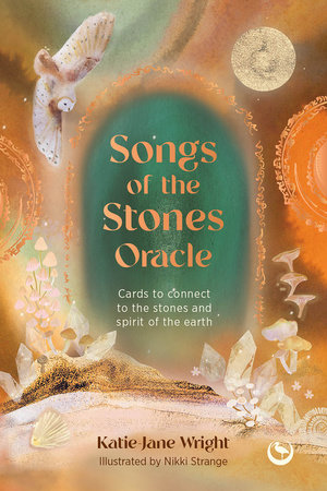 Songs of the Stones Oracle by Katie-Jane Wright