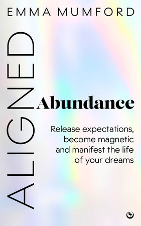 Aligned Abundance by Emma Mumford