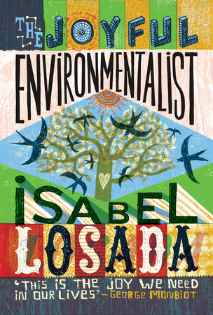 The Joyful Environmentalist (Revised and Updated 2nd Edition  with New Material) by Isabel Losada