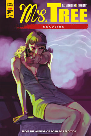 Ms. Tree: Deadline (Graphic Novel) by Max Allan Collins