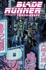 Blade Runner: Tokyo Nexus: Die In Peace