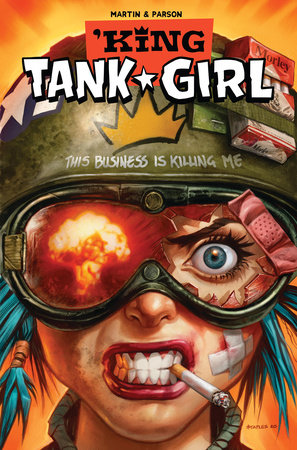 Tank Girl: King Tank Girl (Graphic Novel) by Written by Alan Martin