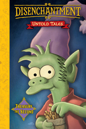 Disenchantment: Untold Tales Vol.2 by Matt Groening