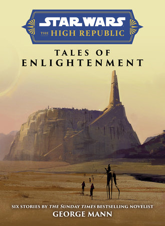 Star Wars Insider: The High Republic: Tales of Enlightenment by George Mann