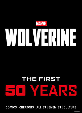 Marvel's Wolverine: The First 50 Years by Titan