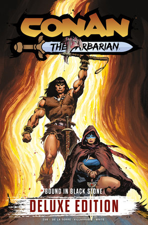 Conan the Barbarian Vol. 1: Bound In Black Stone Deluxe Edition by Jim Zub
