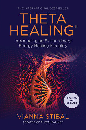 ThetaHealing® by Vianna Stibal