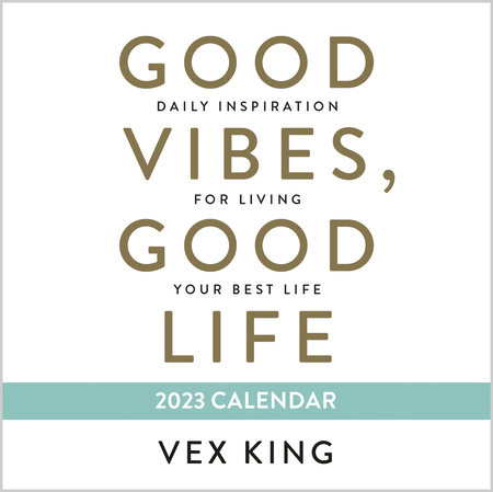 Good Vibes, Good Life 2023 Calendar by Vex King