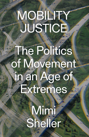Mobility Justice by Mimi Sheller