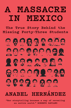 A Massacre in Mexico by Anabel Hernandez