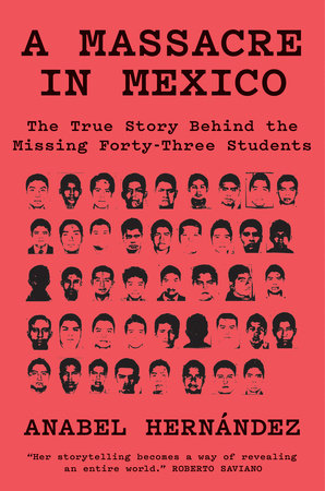 A Massacre in Mexico by Anabel Hernández