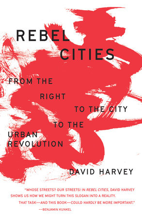 Rebel Cities by David Harvey