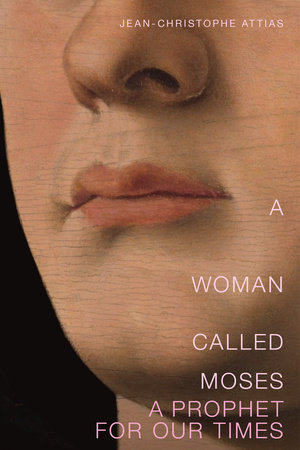 A Woman Called Moses by Jean-Christophe Attias