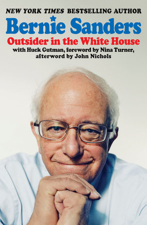 Outsider in the White House by Senator Bernie Sanders