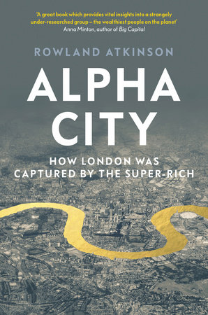 Alpha City by Rowland Atkinson
