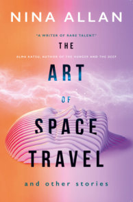 The Art of Space Travel and Other Stories