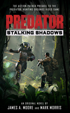 Predator: Stalking Shadows by James A. Moore and Mark Morris