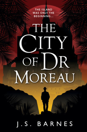 The City of Dr Moreau by J.S. Barnes