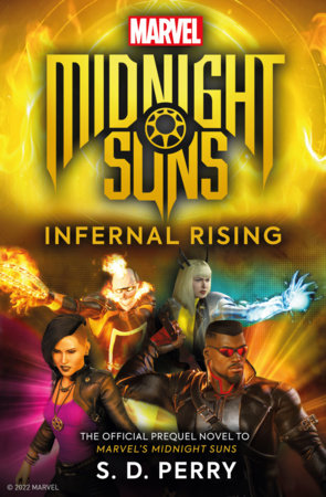 Marvel's Midnight Suns: Infernal Rising by S. D. Perry