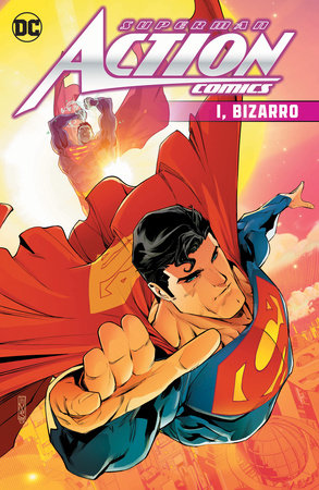 Superman: Action Comics: I, Bizarro by Jason Aaron