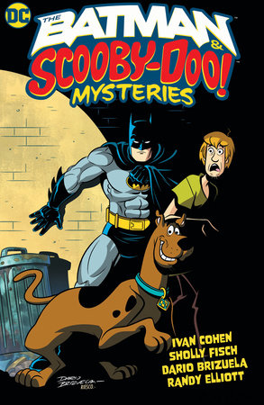 The Batman & Scooby-Doo Mysteries Vol. 1 (New Edition) by Sholly Fisch and Ivan Cohen