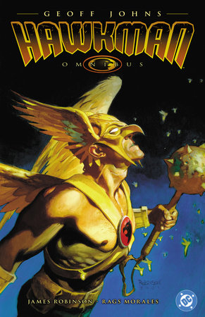 The Hawkman Omnibus by Geoff Johns (2025 Edition) by Geoff Johns and James Robinson