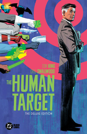 The Human Target by Tom King and Greg Smallwood: The Deluxe Edition by Tom King
