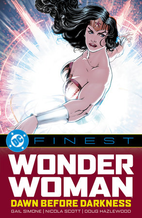 DC Finest: Wonder Woman: Dawn Before Darkness by Gail Simone and Greg Rucka