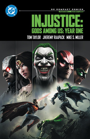 Injustice: Gods Among Us: Year One: DC Compact Comics Edition by Tom Taylor