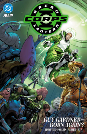 Green Lantern Corps Vol. 3: Guy Gardner - Born Again? by Morgan Hampton