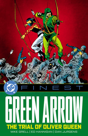 DC Finest: Green Arrow: The Trial of Oliver Queen by Mike Grell and Roger Stern