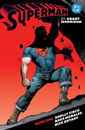 Superman by Grant Morrison Book One by Grant Morrison and Sholly Fisch