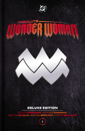 Absolute Wonder Woman: Deluxe Edition Vol. 1 by Kelly Thompson
