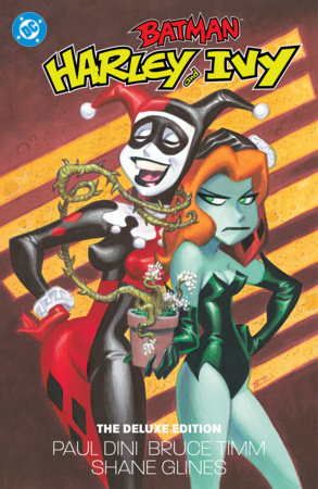 Batman: Harley and Ivy: The Deluxe Edition (2027 Edition) by Paul Dini