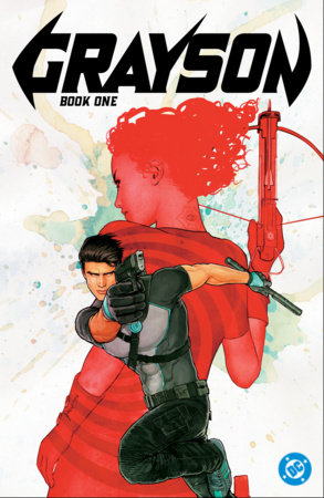 Grayson Book One by Tom King and Tim Seeley
