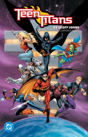 Teen Titans by Geoff Johns Compendium Two by Geoff Johns